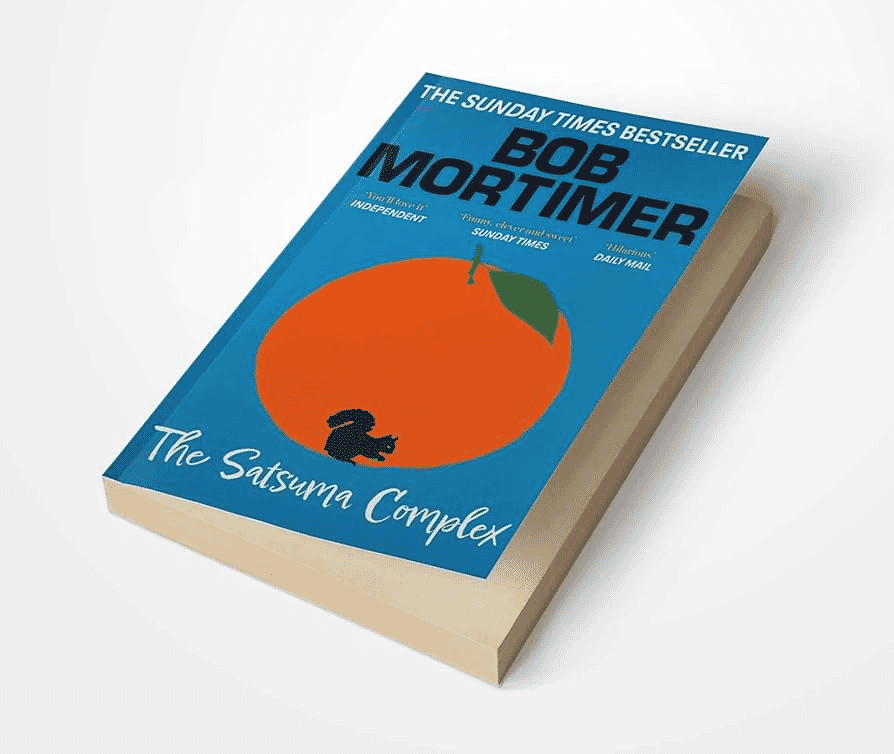 Bob Mortimer: The Satsuma Complex (Paperback)