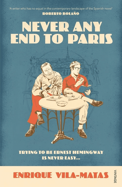 Enrique Vila-Matas: Another Never Any End to Paris